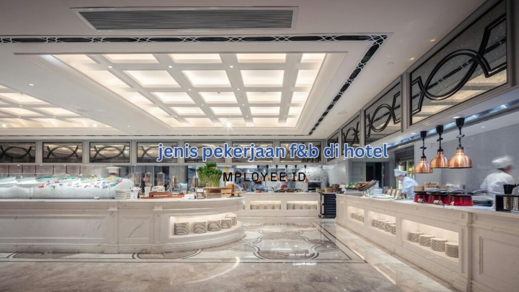 jenis pekerjaan food and beverage di hotel