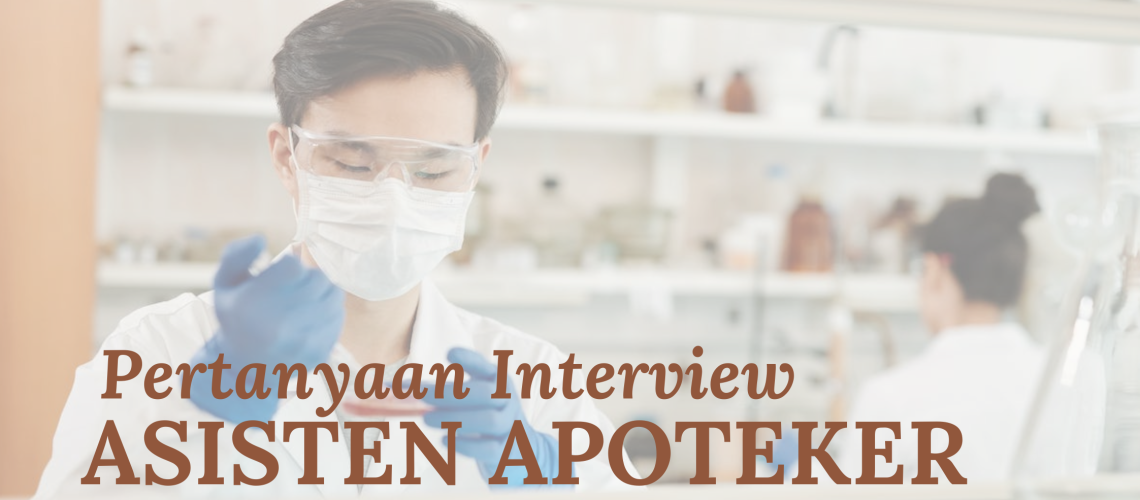 Pertanyaan interview asisten apoteker